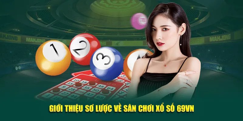thong-tin-chi-tiet-ve-xo-so-69vn