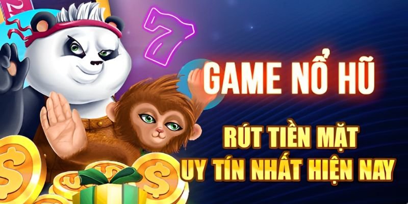 tong-quan-thong-tin-ve-game-no-hu-rut-tien-mat