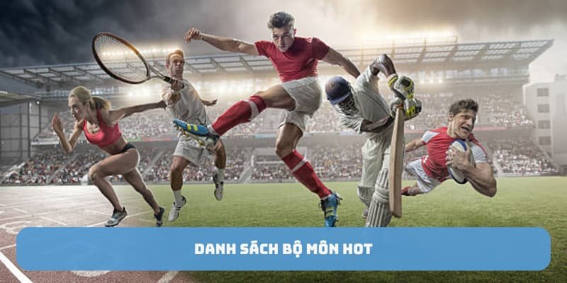 danh-sach-bo-mon-the-thao-hot-nhat-hien-tai