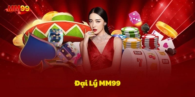 Khái quát chung chính sách đại lý MM99
