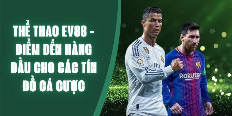 kham-pha-tong-quan-ve-the-thao-ev88