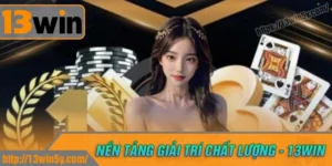 13win-vu-tru-ca-cuoc-khac-biet-giua-thoi-dai-so