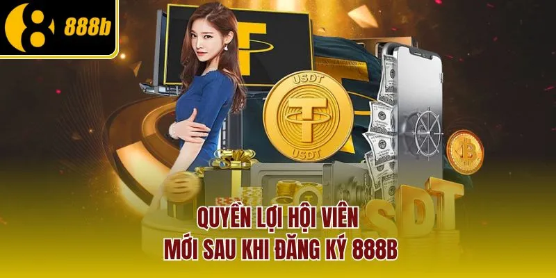 quyen-loi-hoi-vien-moi-sau-khi-dang-ky-888b