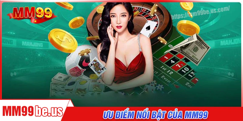 uu-diem-khi-tham-gia-ca-cuoc-truc-tuyen-tai-mm99