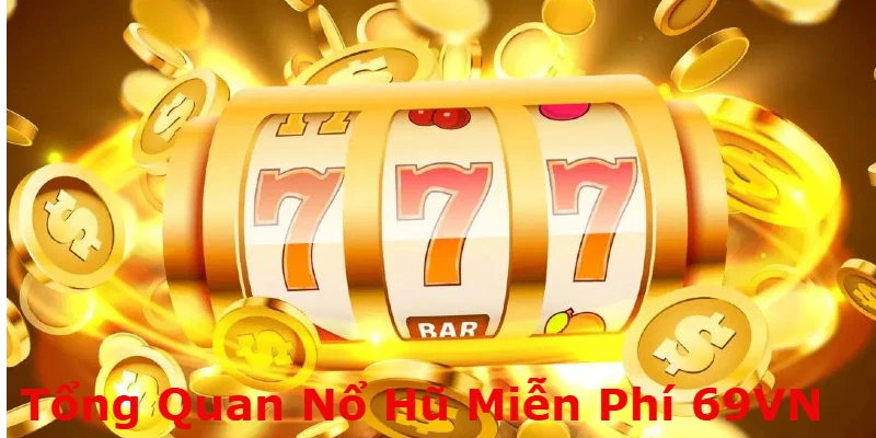 tong-quan-no-hu-mien-phi-69vn