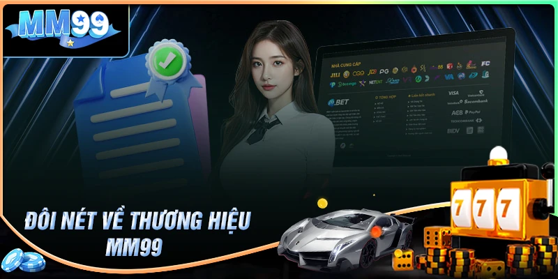 Giới thiệu đôi nét nổi bật về MM99 Casino