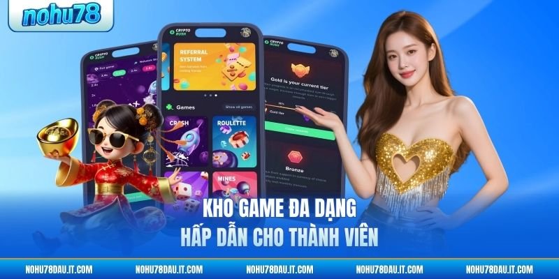 kho-game-da-dang-hap-dan-cho-thanh-vien